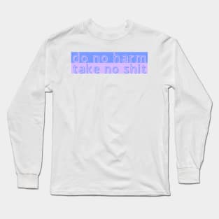 Do No Harm Take No Shit cute funny pastel Long Sleeve T-Shirt